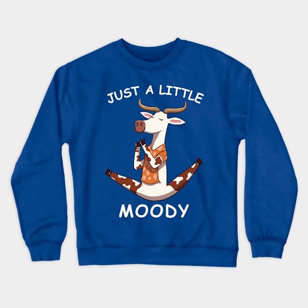 Just A Little Moody, funny cow doing yoga Crewneck Sweatshirt by micho2591